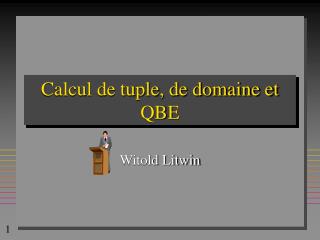 Calcul de tuple, de domaine et QBE