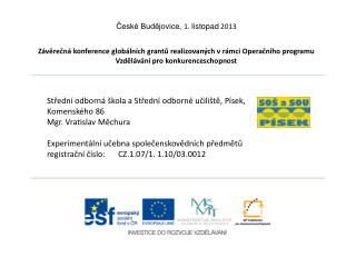 Střední odborná škola a Střední odborné učiliště, Písek, Komenského 86 Mgr. Vratislav Měchura