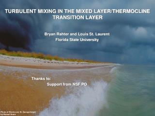 TURBULENT MIXING IN THE MIXED LAYER/THERMOCLINE TRANSITION LAYER