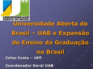 Universidade Aberta do Brasil – UAB e Expansão do Ensino da Graduação no Brasil