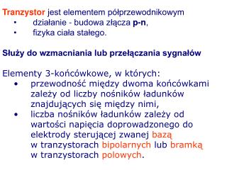 Tranzystor jest elementem półprzewodnikowym działanie - budowa złącza p-n ,