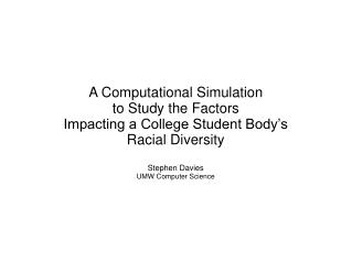A Computational Simulation to Study the Factors Impacting a College Student Body’s