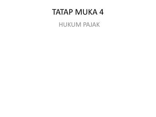 TATAP MUKA 4