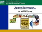 Managerial Cost Accounting: USDA Tools and Data Definitions