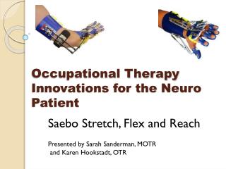 Occupational Therapy Innovations for the Neuro Patient