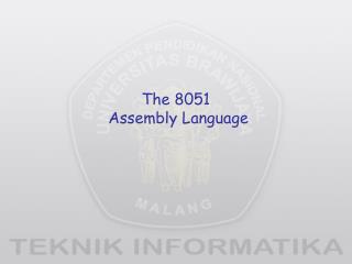 The 8051 Assembly Language