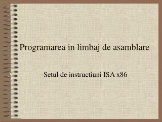 Programarea in limbaj de asamblare