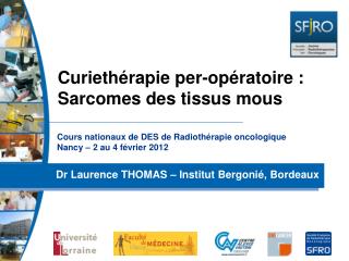 Cours nationaux de DES de Radiothérapie oncologique Nancy – 2 au 4 février 2012