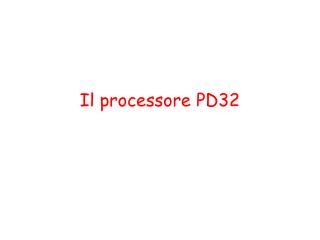 Il processore PD32