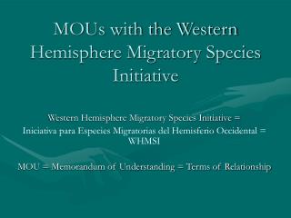 MOUs with the Western Hemisphere Migratory Species Initiative