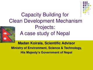 Capacity Building for Clean Development Mechanism Projects: A case study of Nepal