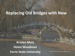 Replacing Old Bridges with New