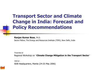 Transport Sector and Climate Change in India: Forecast and Policy Recommendations