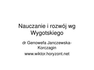 Nauczanie i rozwój wg Wygotskiego