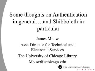 Some thoughts on Authentication in general….and Shibboleth in particular