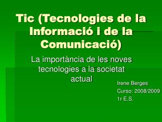 Tic (Tecnologies de la Informació i de la Comunicació)