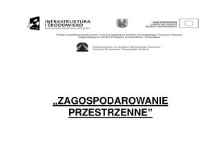 „ZAGOSPODAROWANIE PRZESTRZENNE”