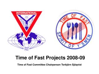 Time of Fast Projects 2008-09