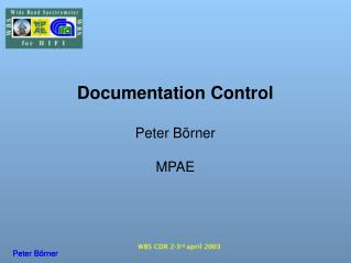 Documentation Control Peter Börner MPAE