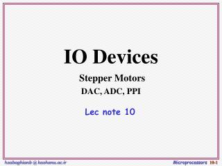 IO Devices Stepper Motors DAC, ADC, PPI