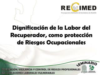 Dignificación de la Labor del Recuperador, como protección de Riesgos Ocupacionales
