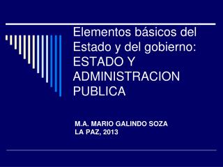 Elementos básicos del Estado y del gobierno: ESTADO Y ADMINISTRACION PUBLICA