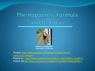 The Happiness Formula and Its Focus