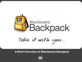 A Brief Overview of Blackboard Backpack