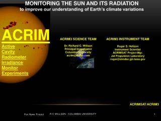 MONITORING THE SUN AND ITS RADIATION to improve our understanding of Earth’s climate variations