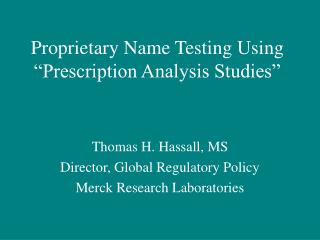 Proprietary Name Testing Using “Prescription Analysis Studies”