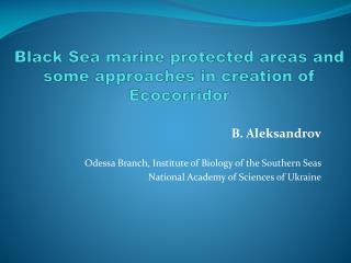 Black Sea marine protected areas and some approaches in creation of Ecocorridor
