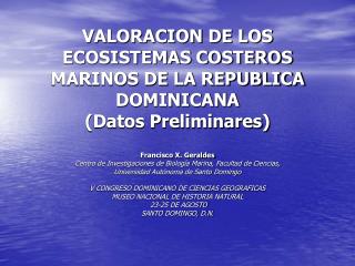 VALORACION DE LOS ECOSISTEMAS COSTEROS MARINOS DE LA REPUBLICA DOMINICANA (Datos Preliminares)