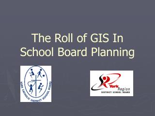 The Roll of GIS In School Board Planning