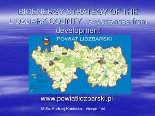 BIOENERGY STRATEGY OF THE LIDZBARK COUNTY– experiences from development
