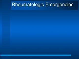 Rheumatologic Emergencies