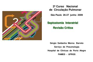 Septostomia Interatrial Revisão Crítica