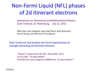 Non-Fermi Liquid (NFL) phases of 2d itinerant electrons