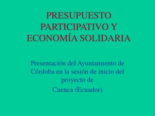 PRESUPUESTO PARTICIPATIVO Y ECONOMÍA SOLIDARIA