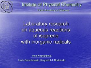 Laboratory research on aqueous reactions of isoprene with inorganic radicals