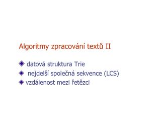 Algoritmy zpracování textů II