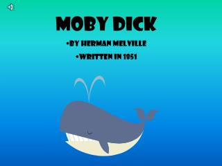 Moby Dick By Herman Melville Written in 1851