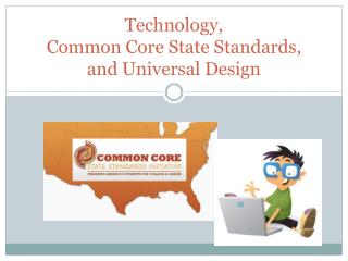 Technology, Common Core State Standards, and Universal Design