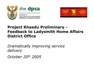 Project Khaedu Preliminary - Feedback to Ladysmith Home Affairs District Office