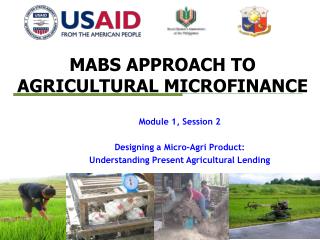 MABS APPROACH TO AGRICULTURAL MICROFINANCE