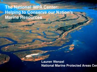 The National MPA Center: Helping to Conserve our Nation’s Marine Resources