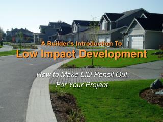 A Builder’s Introduction To Low Impact Development