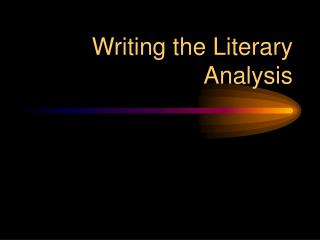 Writing the Literary Analysis