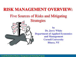 RISK MANAGEMENT OVERVIEW: Five Sources of Risks and Mitigating Strategies