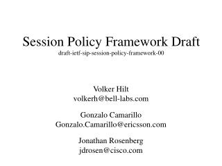 Session Policy Framework Draft draft-ietf-sip-session-policy-framework-00