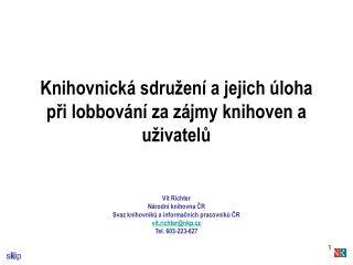 Knihovnická sdružení a jejich úloha při lobbování za zájmy knihoven a uživatelů